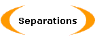 Separations